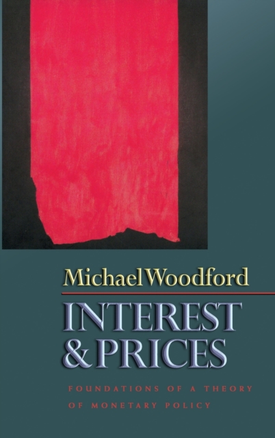 Interest and Prices : Foundations of a Theory of Monetary Policy, Hardback Book