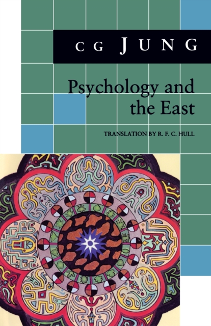 Psychology and the East : (From Vols. 10, 11, 13, 18 Collected Works), Paperback Book