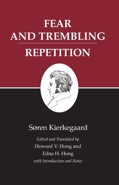 Kierkegaard's Writings, VI, Volume 6 : Fear and Trembling/Repetition, Paperback / softback Book