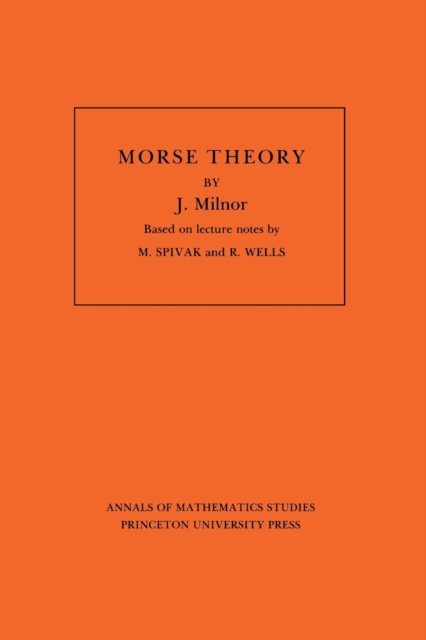 Morse Theory. (AM-51), Volume 51, Paperback / softback Book