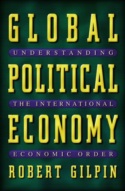 Global Political Economy : Understanding the International Economic Order, Paperback / softback Book