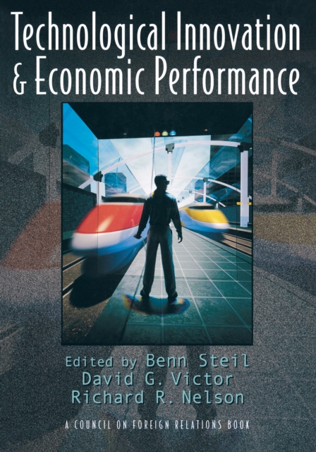 Technological Innovation and Economic Performance, Paperback / softback Book