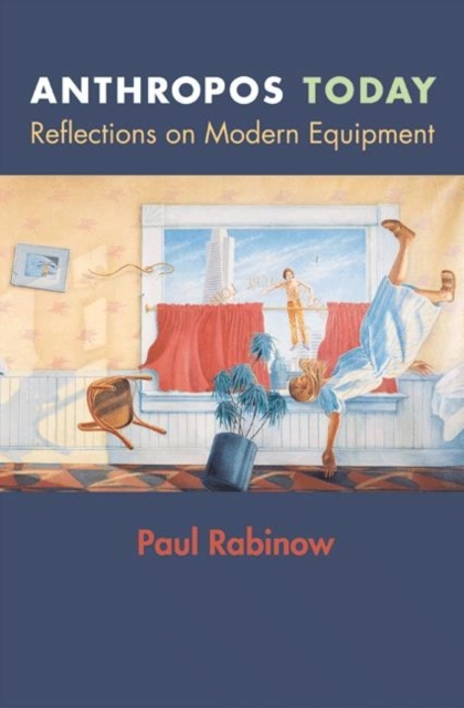 Anthropos Today : Reflections on Modern Equipment, Paperback / softback Book