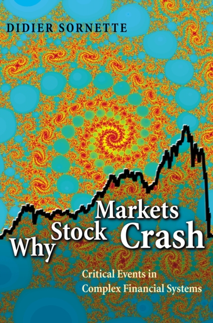 Why Stock Markets Crash : Critical Events in Complex Financial Systems, Paperback Book