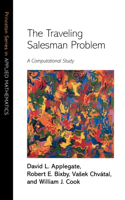 The Traveling Salesman Problem : A Computational Study, Hardback Book