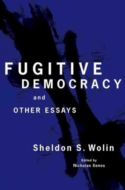 Fugitive Democracy : And Other Essays, Hardback Book
