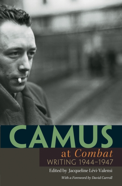 Camus at Combat : Writing 1944-1947, Paperback / softback Book