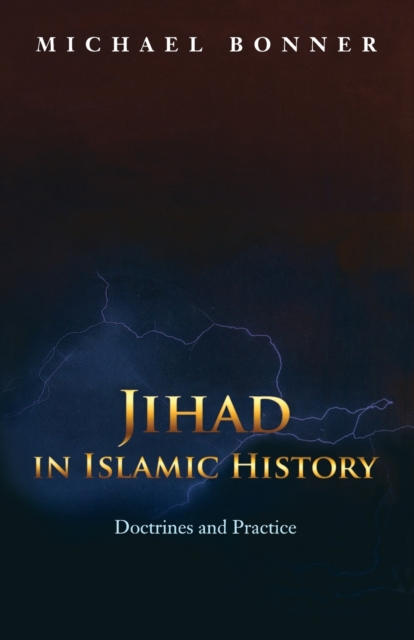Jihad in Islamic History : Doctrines and Practice, Paperback / softback Book