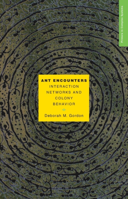 Ant Encounters : Interaction Networks and Colony Behavior, Paperback / softback Book