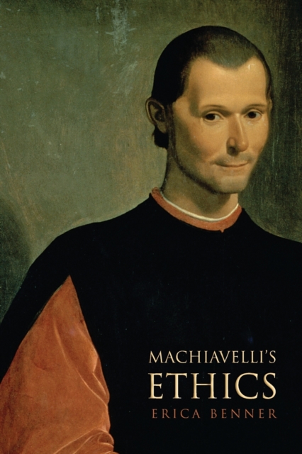 Machiavelli's Ethics, Paperback / softback Book