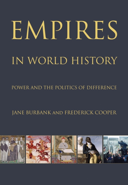Empires in World History : Power and the Politics of Difference, Paperback / softback Book