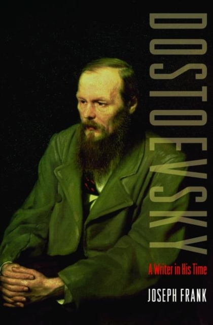 Dostoevsky : A Writer in His Time, Paperback / softback Book