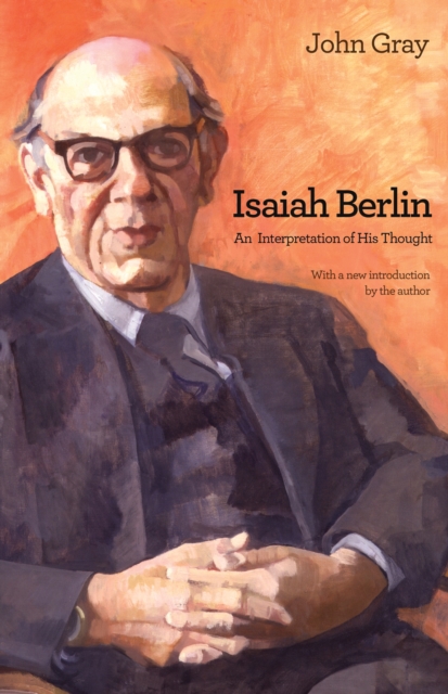 Isaiah Berlin : An Interpretation of His Thought, Paperback / softback Book