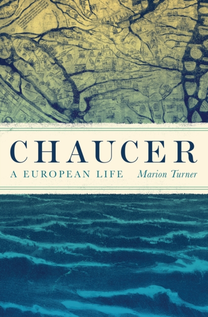 Chaucer : A European Life, Hardback Book