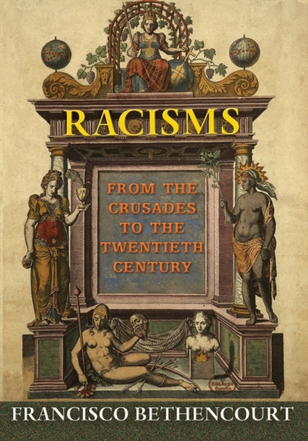 Racisms : From the Crusades to the Twentieth Century, Paperback / softback Book