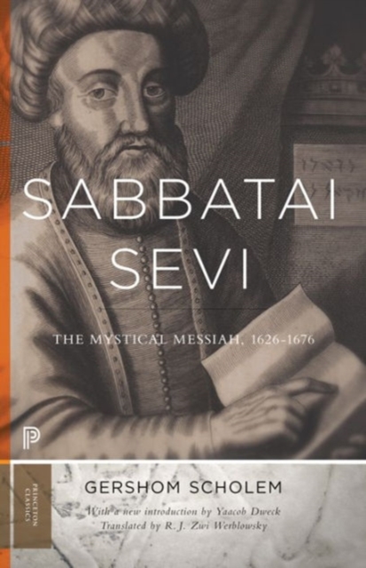 Sabbatai Sevi : The Mystical Messiah, 1626–1676, Paperback / softback Book