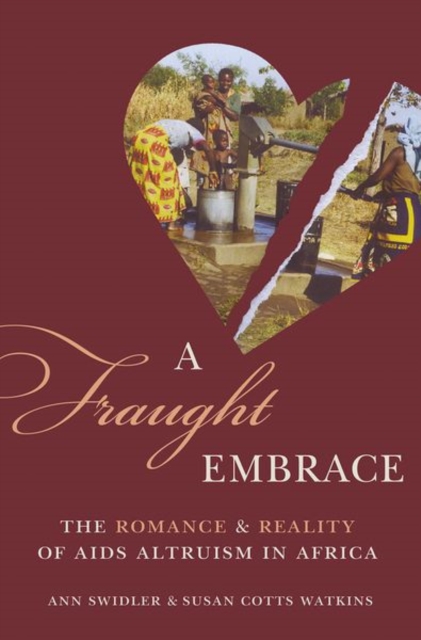 A Fraught Embrace : The Romance and Reality of AIDS Altruism in Africa, Hardback Book