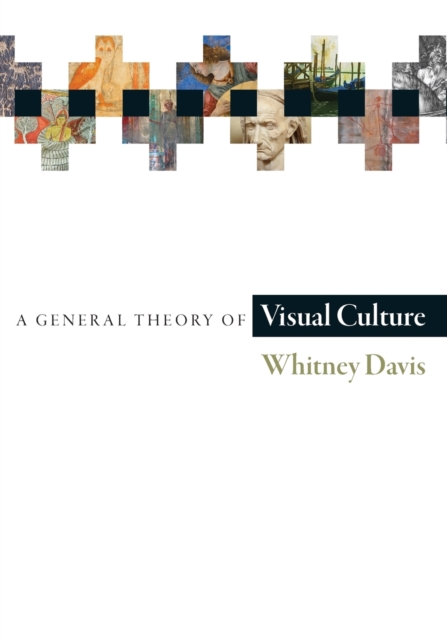 A General Theory of Visual Culture, Paperback / softback Book