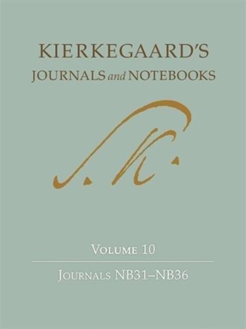 Kierkegaard's Journals and Notebooks Volume 10 : Journals NB31-NB36, Hardback Book