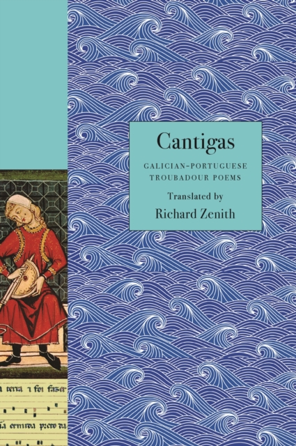 Cantigas : Galician-Portuguese Troubadour Poems, Paperback / softback Book