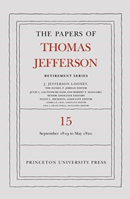 The Papers of Thomas Jefferson: Retirement Series, Volume 15 : 1 September 1819 to 31 May 1820, Hardback Book