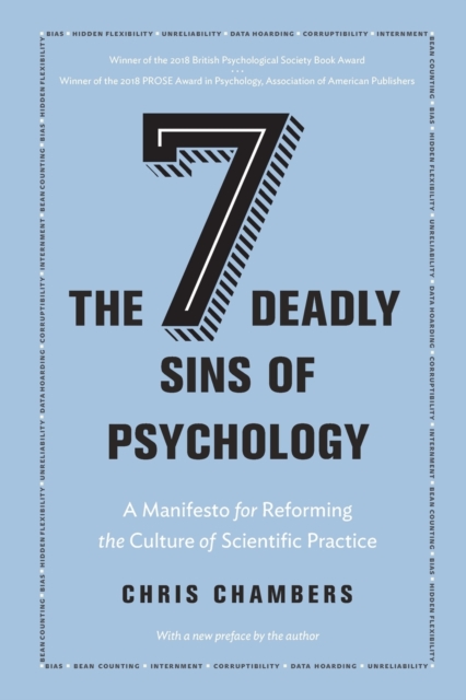 The Seven Deadly Sins of Psychology : A Manifesto for Reforming the Culture of Scientific Practice, Paperback / softback Book