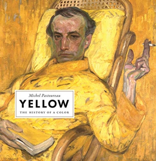 Yellow : The History of a Color, Hardback Book