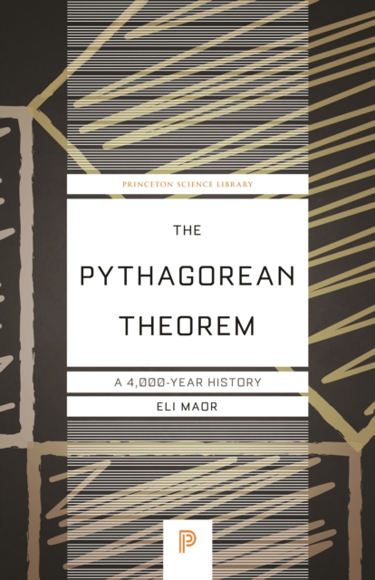 The Pythagorean Theorem : A 4,000-Year History, PDF eBook