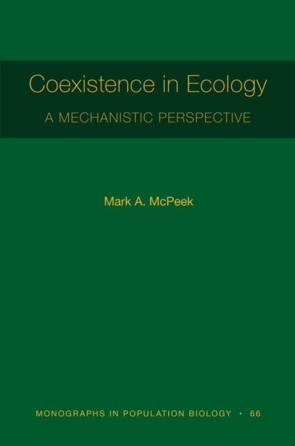 Coexistence in Ecology : A Mechanistic Perspective, Hardback Book