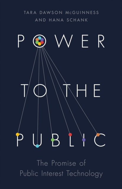 Power to the Public : The Promise of Public Interest Technology, Hardback Book