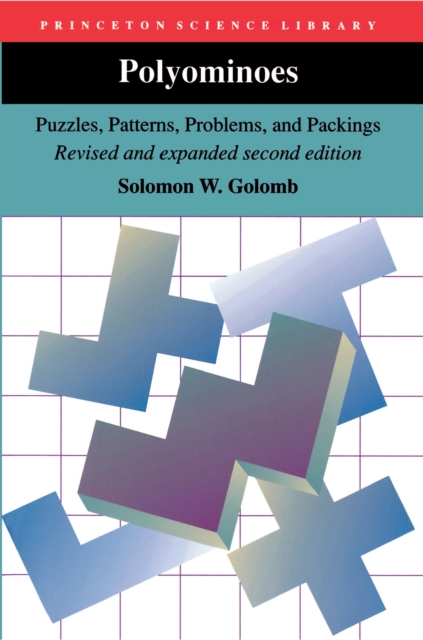 Polyominoes : Puzzles, Patterns, Problems, and Packings - Revised and Expanded Second Edition, PDF eBook