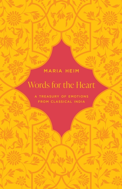 Words for the Heart : A Treasury of Emotions from Classical India, Paperback / softback Book