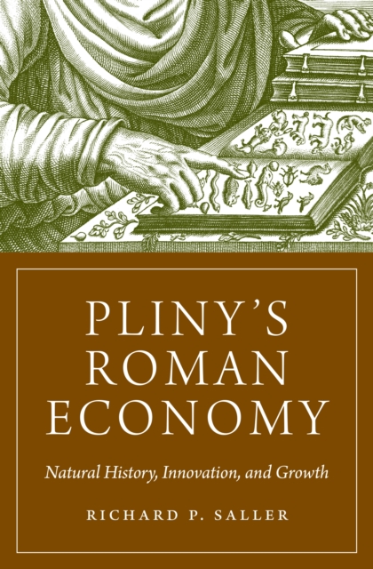 Pliny's Roman Economy : Natural History, Innovation, and Growth, Paperback / softback Book
