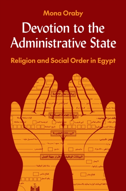 Devotion to the Administrative State : Religion and Social Order in Egypt, Paperback / softback Book