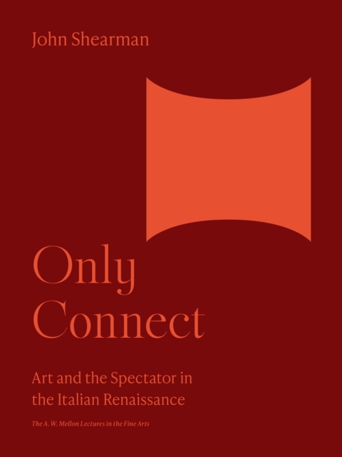 Only Connect : Art and the Spectator in the Italian Renaissance, Paperback / softback Book