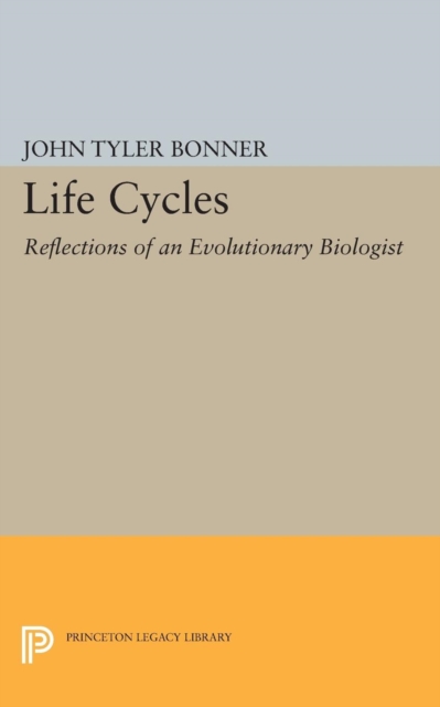 Life Cycles : Reflections of an Evolutionary Biologist, Paperback / softback Book