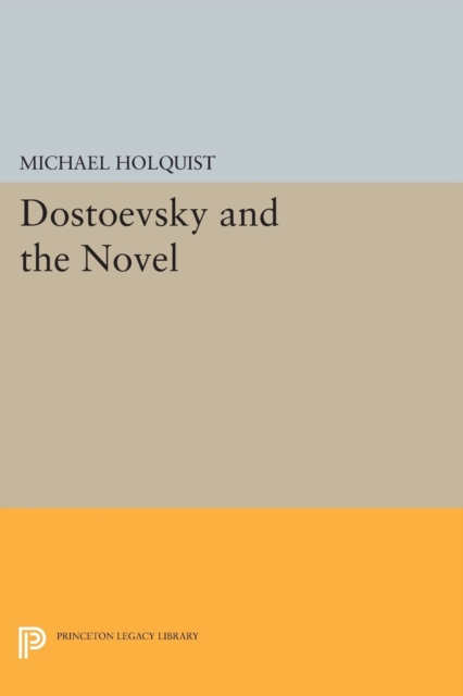 Dostoevsky and the Novel, Paperback / softback Book