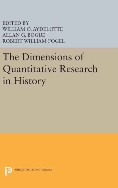 The Dimensions of Quantitative Research in History, Hardback Book
