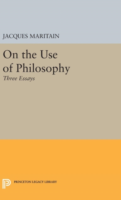 On the Use of Philosophy : Three Essays, Hardback Book