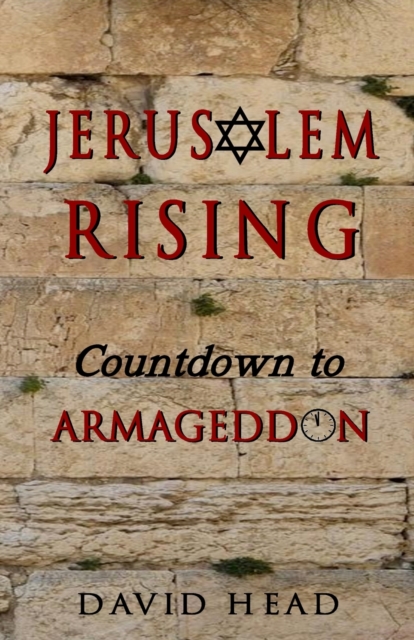Jerusalem Rising : Countdown To Armageddon, Paperback / softback Book