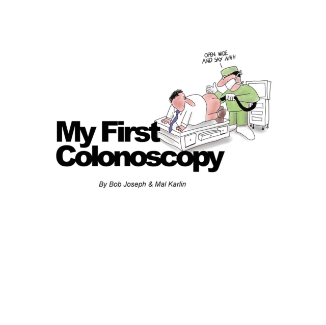 My First Colonoscopy, Paperback / softback Book