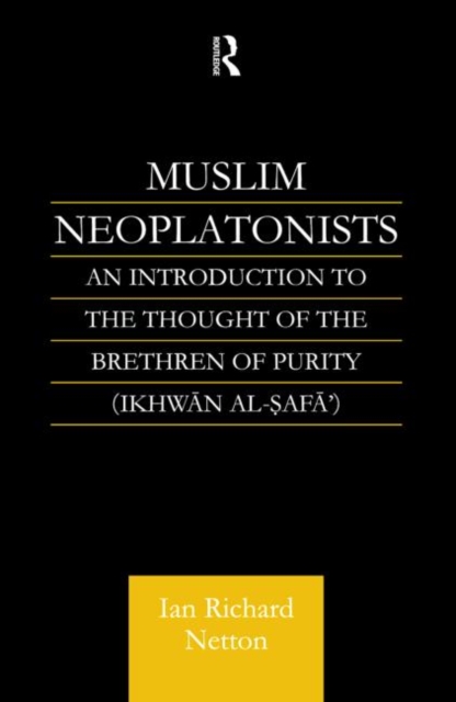 Muslim Neoplatonists : An Introduction to the Thought of the Brethren of Purity, Paperback / softback Book
