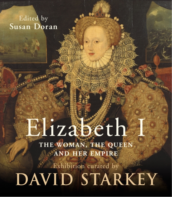 Elizabeth I : The Exhibition Catalogue, Hardback Book