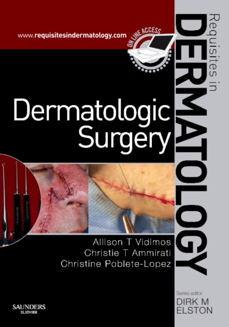 Dermatologic Surgery : Requisites in Dermatology, Hardback Book