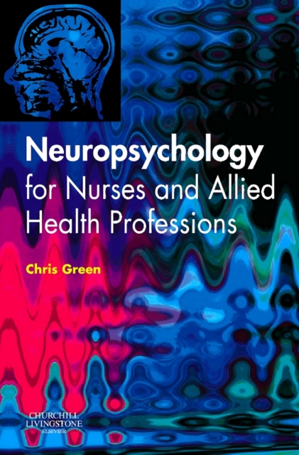 Neuropsychology for Nurses and Allied Health Professionals, PDF eBook