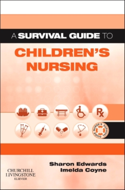 A Survival Guide to Children's Nursing, Paperback / softback Book
