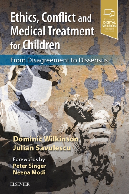 Ethics, Conflict and Medical Treatment for Children : From disagreement to dissensus, Paperback / softback Book