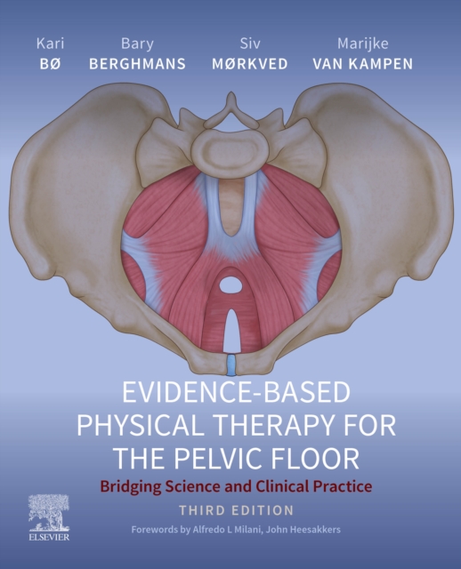 Evidence-Based Physical Therapy for the Pelvic Floor - E-Book : Evidence-Based Physical Therapy for the Pelvic Floor - E-Book, EPUB eBook