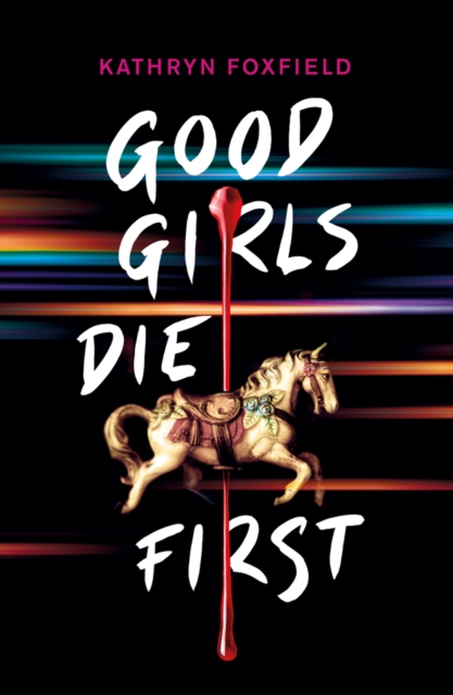Good Girls Die First, Paperback / softback Book