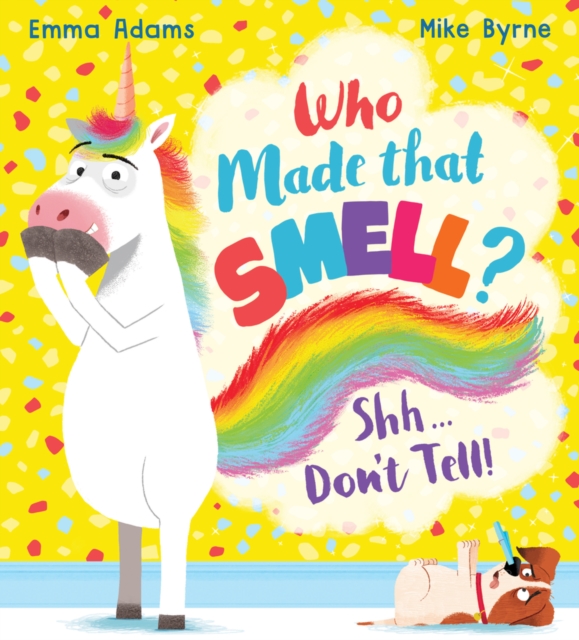 Who Made that Smell? Shhh...Don't Tell! (PB), Paperback / softback Book
